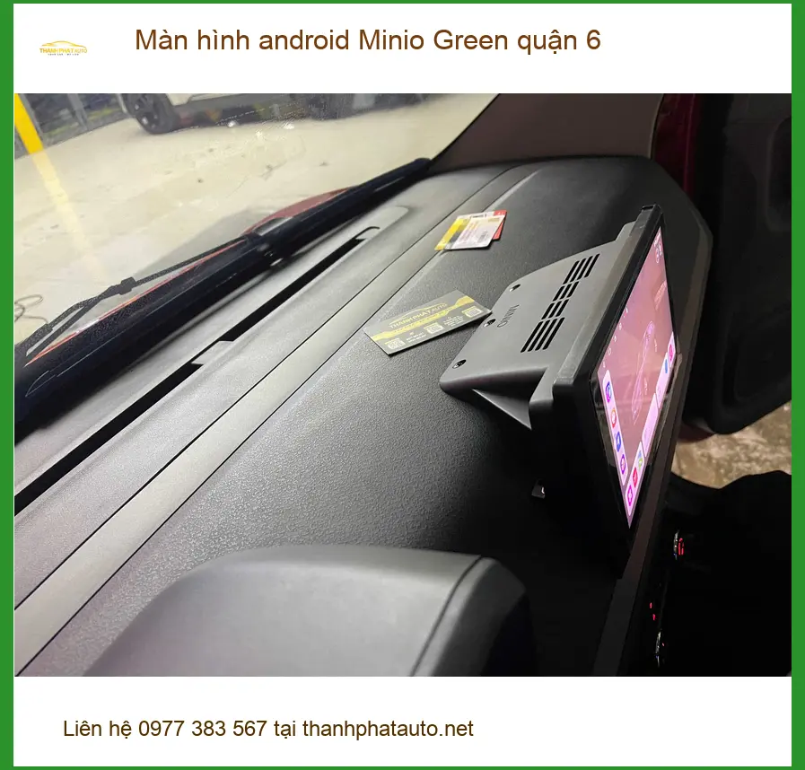 Địa Chỉ Lắp Màn Hình Android Ô Tô Minio Green quận 6 - Nâng Cấp Chính Hãng