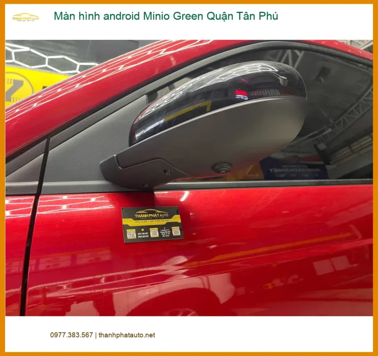 Địa Chỉ Lắp Màn Hình Android Ô Tô Minio Green Quận Tân Phú - Giá Tốt TPHCM