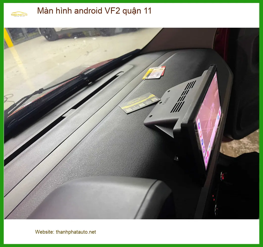 Địa Chỉ Lắp Màn Hình Android Ô Tô hình android VF2 quận 11 - Giá Tốt TPHCM ảnh thực tế 2
