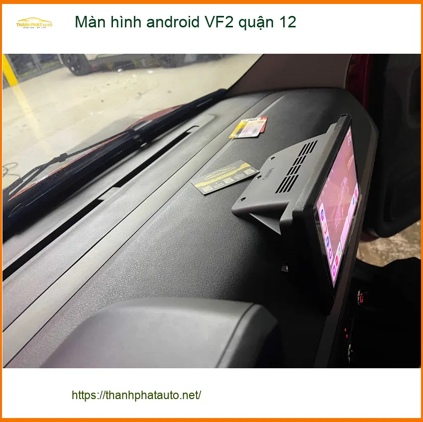 Địa Chỉ Lắp Màn Hình Android Ô Tô VF2 quận 12 - Lắp Đặt Uy Tín TPHCM ảnh thực tế 2
