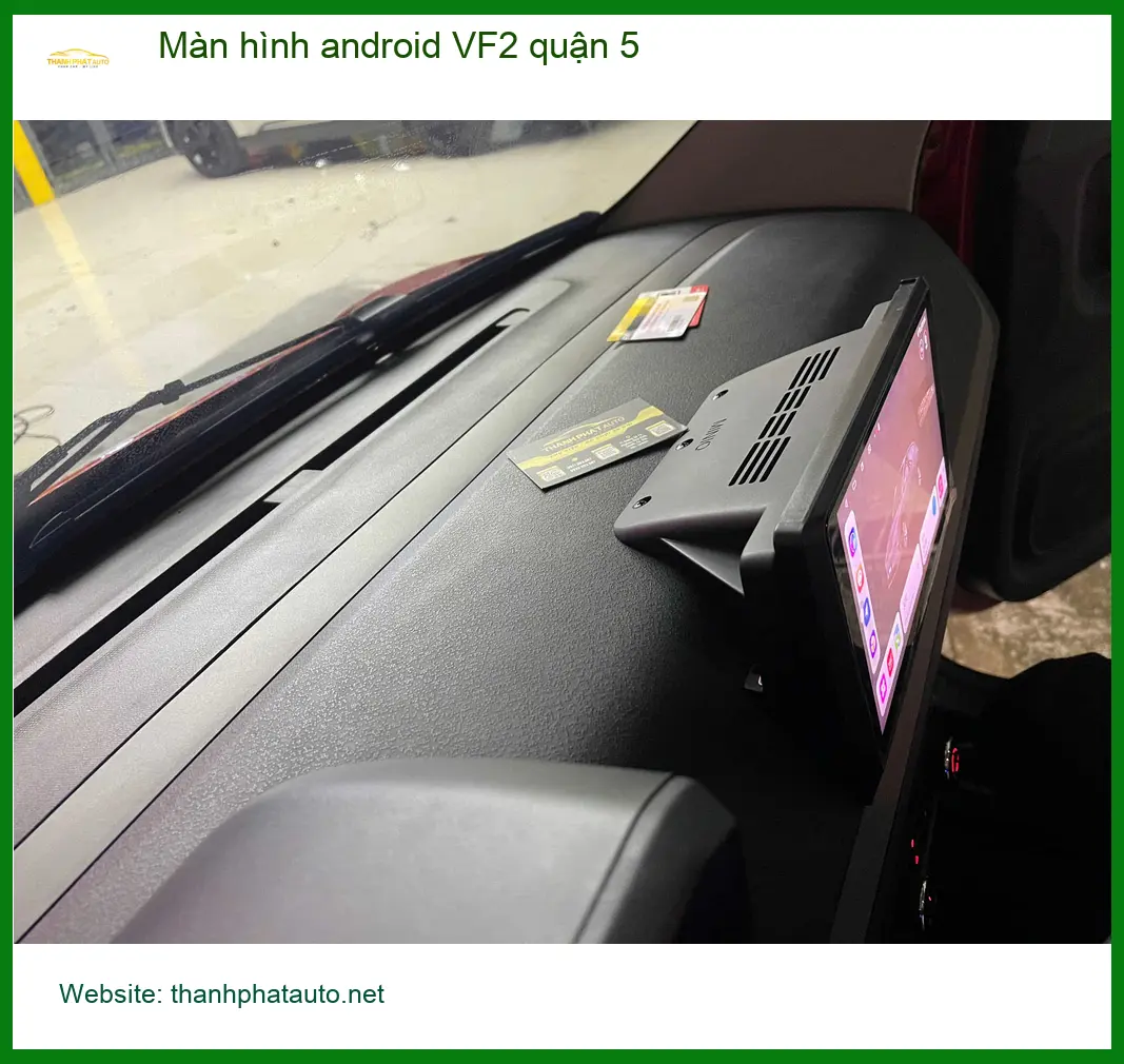 Nơi Gắn Màn Hình Android Ô Tô hình android VF2 quận 5 - Giá Tốt TPHCM