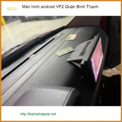 Địa Chỉ Gắn Màn Hình Android Ô Tô VF2 Quận Bình Thạnh - Giá Tốt TPHCM