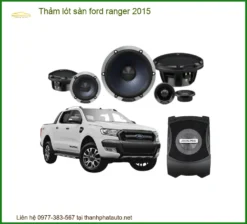 Thảm Lót Sàn Ford Ranger 2015 - Địa Chỉ Lắp Đặt Uy Tín TPHCM