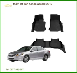 Thảm Lót Sàn Honda Accord 2012 - Địa Chỉ Lắp Đặt Uy Tín TPHCM