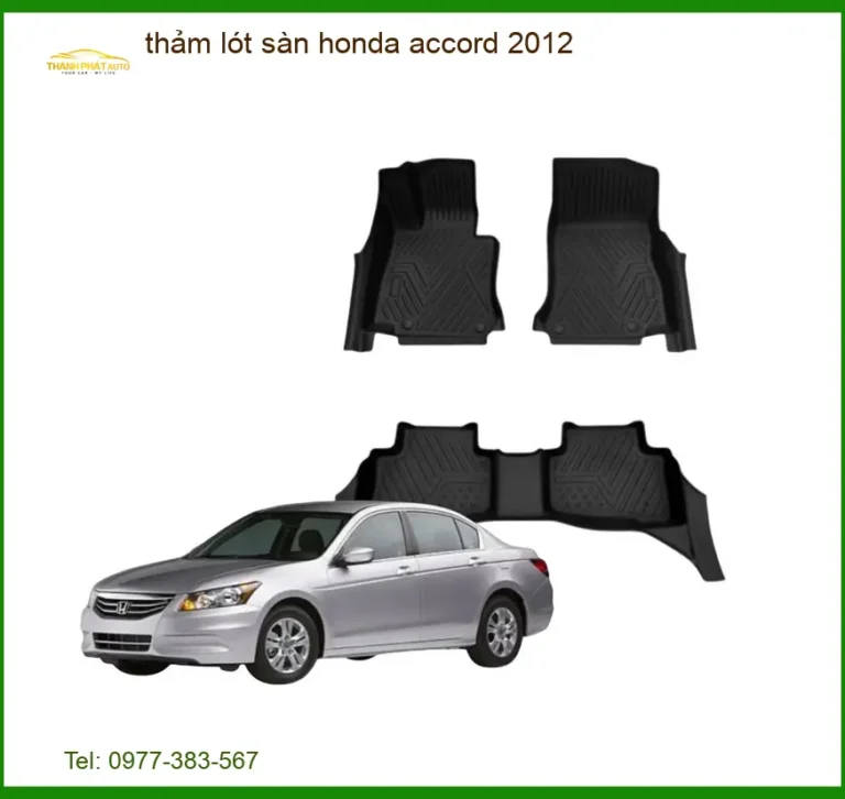 Thảm Lót Sàn Honda Accord 2012 - Địa Chỉ Lắp Đặt Uy Tín TPHCM