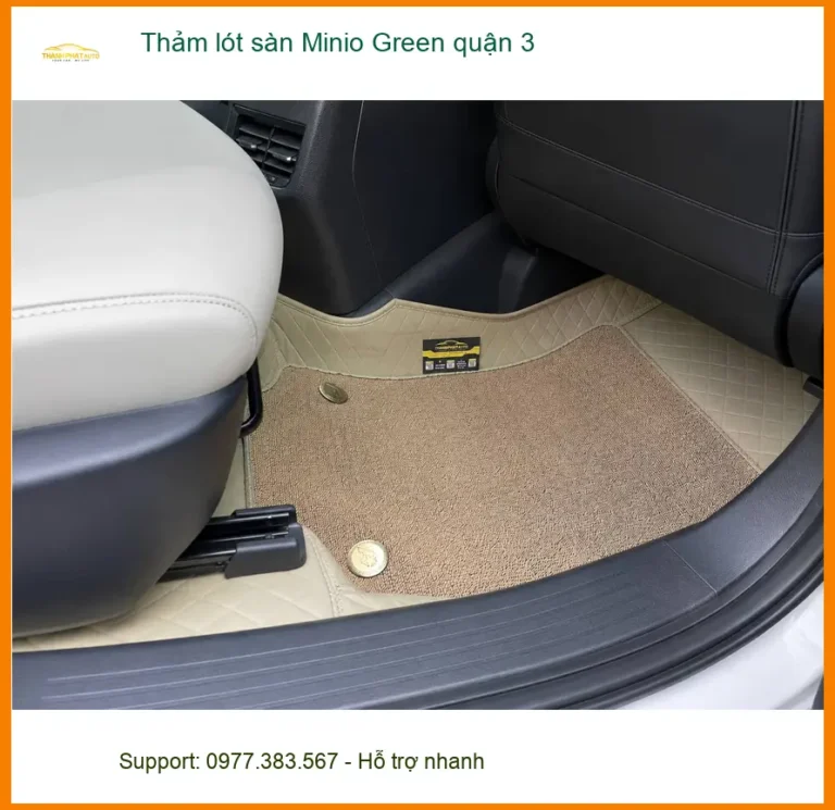 Địa Chỉ May Thảm Lót Sàn Ô Tô lót sàn Minio Green quận 3 - Giá Tốt TPHCM