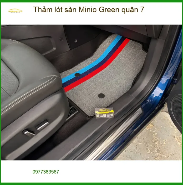 Địa Chỉ Lắp Thảm Lót Sàn Ô Tô lót sàn Minio Green quận 7 - Giá Tốt TPHCM