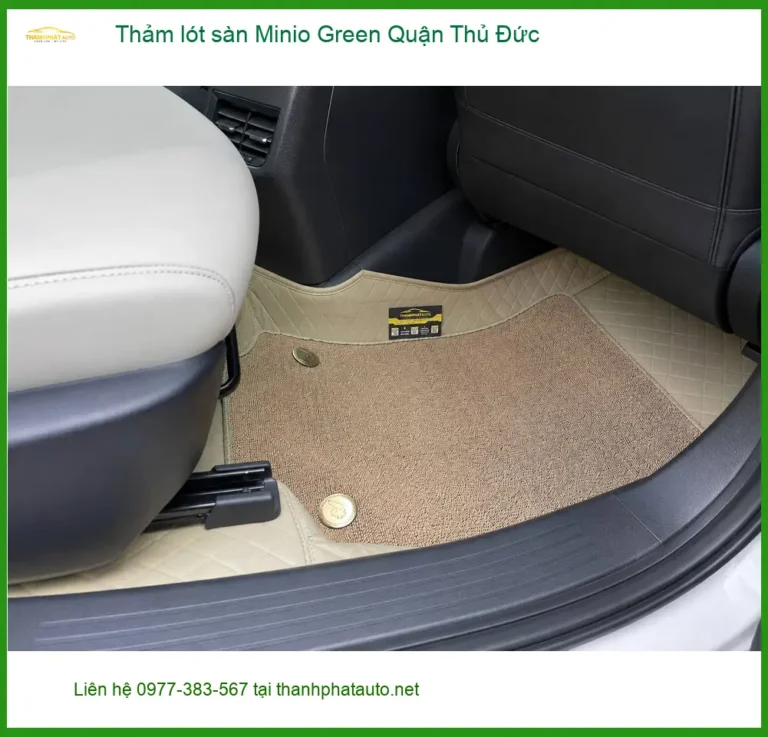Địa Chỉ Lắp Thảm Lót Sàn Ô Tô lót sàn Minio Green Quận Thủ Đức - Giá Tốt TPHCM