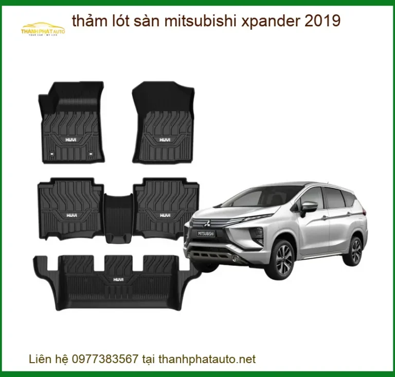 Thảm Lót Sàn Mitsubishi Xpander 2019 - Địa Chỉ Gắn Uy Tín TPHCM