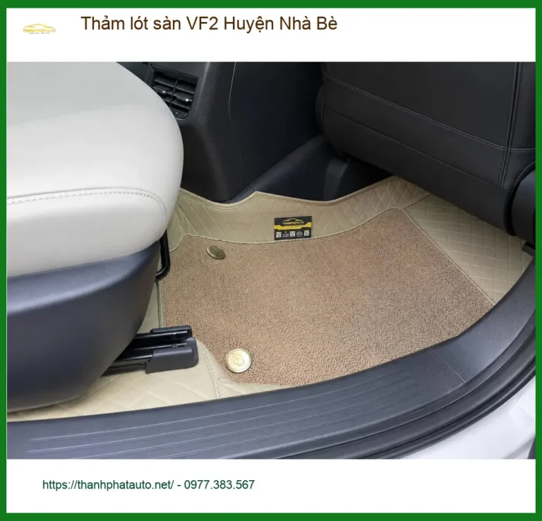 Địa Chỉ Lắp Thảm Lót Sàn Ô Tô lót sàn VF2 Huyện Nhà Bè - Giá Tốt TPHCM