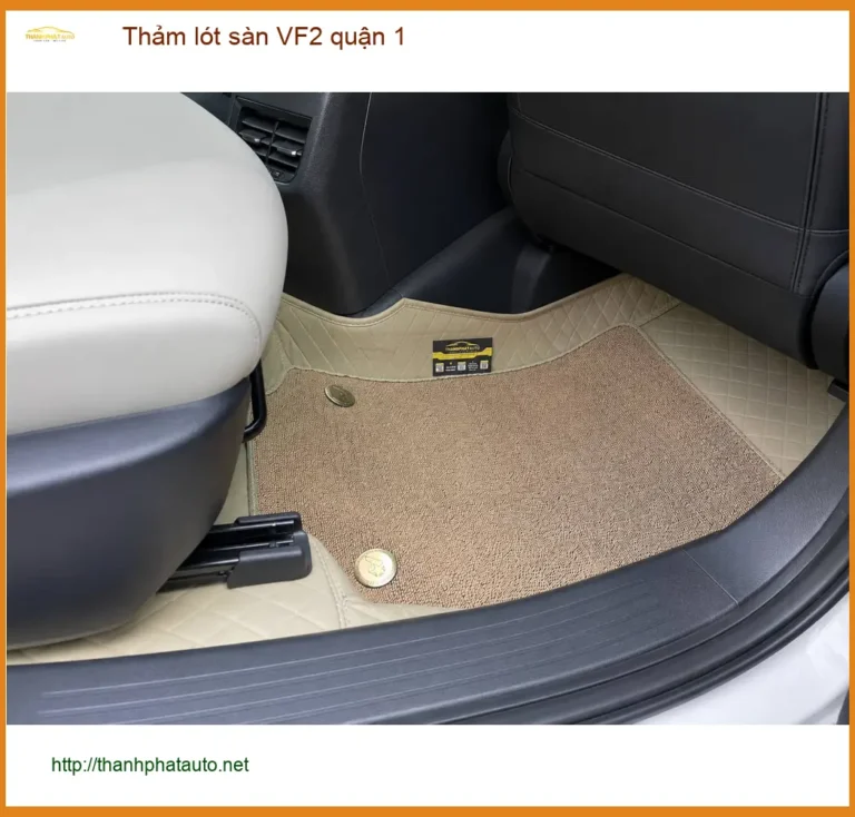 Cửa Hàng Lắp Thảm Lót Sàn Ô Tô lót sàn VF2 quận 1 - Giá Tốt TPHCM
