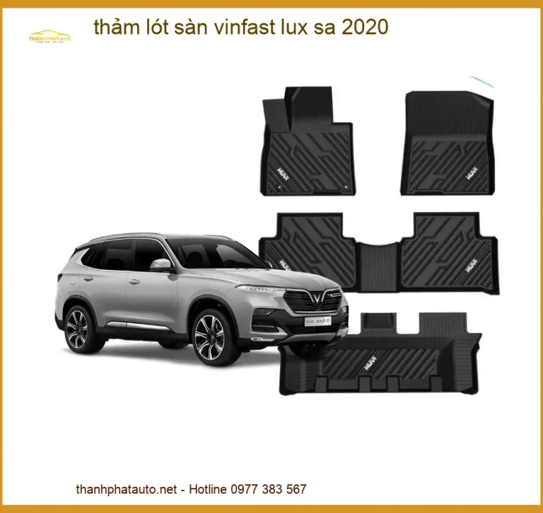 Thảm Lót Sàn VinFast Lux SA 2020 - Trung Tâm Lắp Đặt Chính Hãng TPHCM