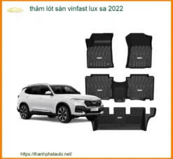 Thảm Lót Sàn Vinfast Lux SA 2022 - Địa Chỉ Lắp Đặt Uy Tín TPHCM