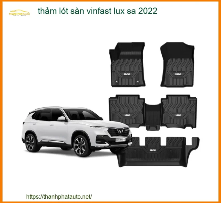 Thảm Lót Sàn Vinfast Lux SA 2022 - Địa Chỉ Lắp Đặt Uy Tín TPHCM