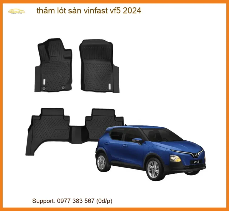 Thảm Lót Sàn Vinfast VF5 2024 - Địa Chỉ Lắp Đặt Uy Tín TPHCM