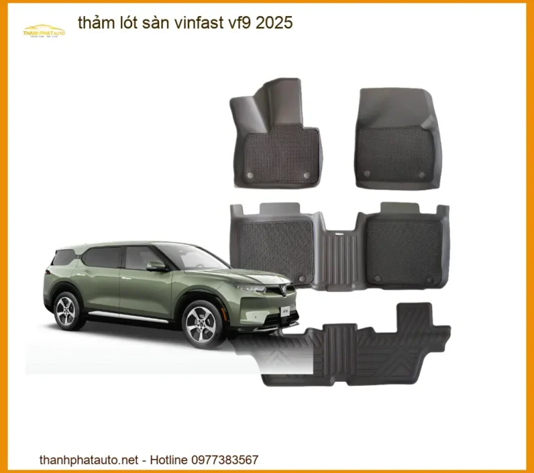 Thảm Lót Sàn Vinfast VF9 2025 - Trung Tâm Lắp Đặt Chính Hãng Giá Tốt TPHCM