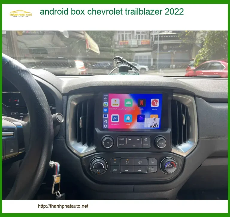 Android Box Chevrolet Trailblazer 2022 - Trung Tâm Gắn Uy Tín TPHCM