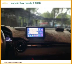 Hộp Android Box Thông Minh Mazda 2 2026 - Địa Chỉ Lắp Đặt Uy Tín TPHCM