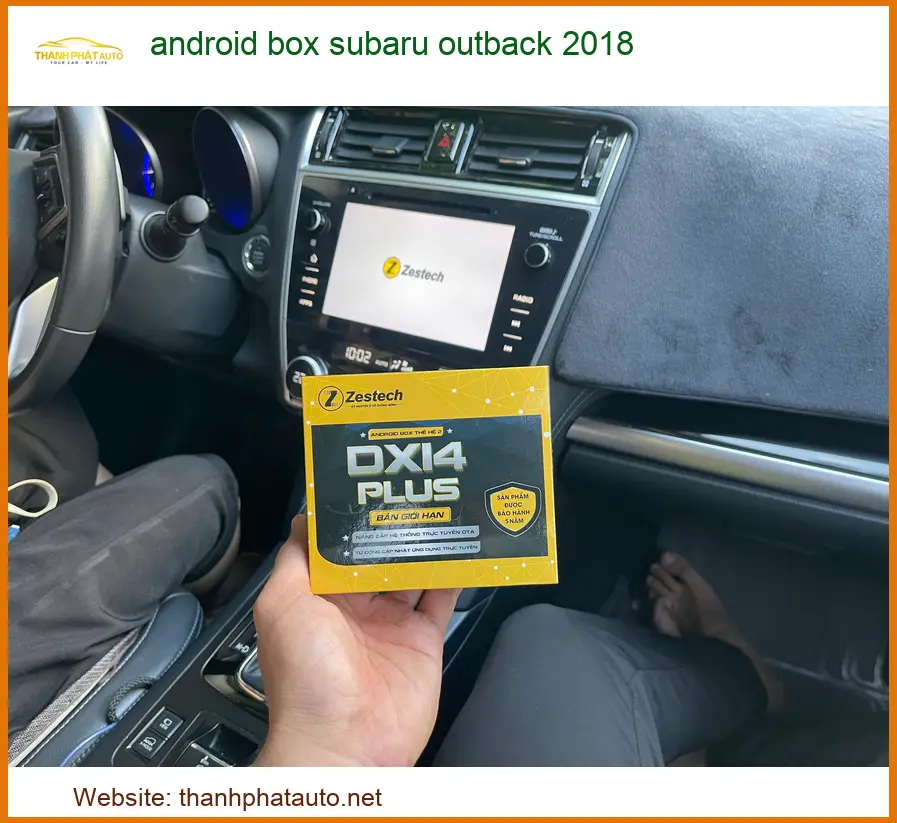 Android Box Subaru Outback 2018 - Địa Chỉ Lắp Đặt Uy Tín TPHCM