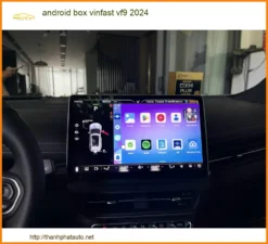 Android Box VinFast VF9 2024 - Địa Chỉ Lắp Đặt Uy Tín TPHCM