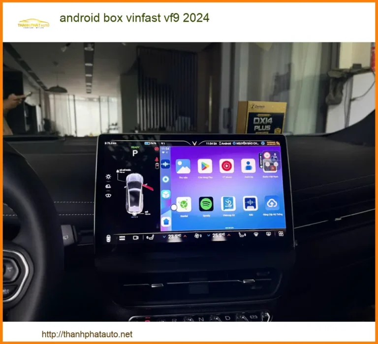 Android Box VinFast VF9 2024 - Địa Chỉ Lắp Đặt Uy Tín TPHCM