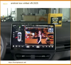 Android Box VinFast VF9 2025 - Trung Tâm Lắp Đặt Giá Tốt TPHCM