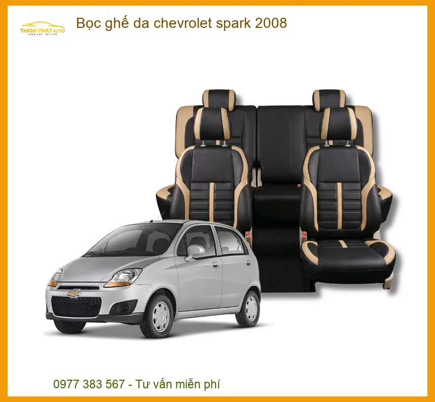 Bọc Ghế Da Chevrolet Spark 2008 - Địa Chỉ Lắp Đặt Uy Tín TPHCM
