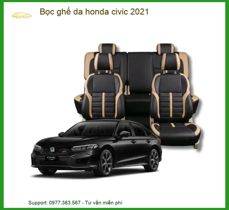 Bọc ghế da Honda Civic 2021 chất lượng cao - Địa Chỉ Lắp Đặt Uy Tín TPHCM