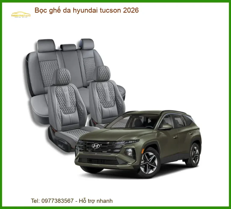 Bọc Ghế Da Hyundai Tucson 2026 - Trung Tâm Nâng Cấp Chính Hãng Cao Cấp TPHCM