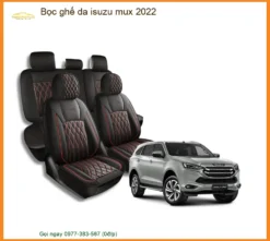 Bọc Ghế Da Isuzu MUX 2022 - Trung Tâm Thi Công Bọc Ghế Chính Hãng TPHCM