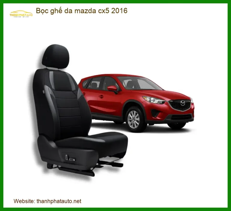 Bọc Ghế Da Mazda CX5 2016 - Địa Chỉ Nâng Cấp Chính Hãng TPHCM
