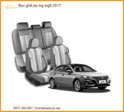 Dịch Vụ Bọc Ghế Da Cao Cấp Xe MG MG5 2017 - Địa Chỉ Lắp Đặt Uy Tín TPHCM