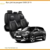 Bọc Ghế Da Cao Cấp Peugeot 5008 2019 - Địa Chỉ Lắp Đặt Uy Tín TPHCM
