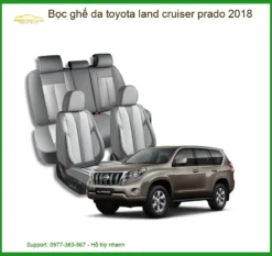 Bọc Ghế Da Toyota Land Cruiser Prado 2018 - Địa Chỉ Lắp Đặt Uy Tín TPHCM