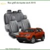 Bọc Ghế Da Toyota Rav4 2015 - Đơn Vị Thi Công Chính Hãng Giá Tốt TPHCM