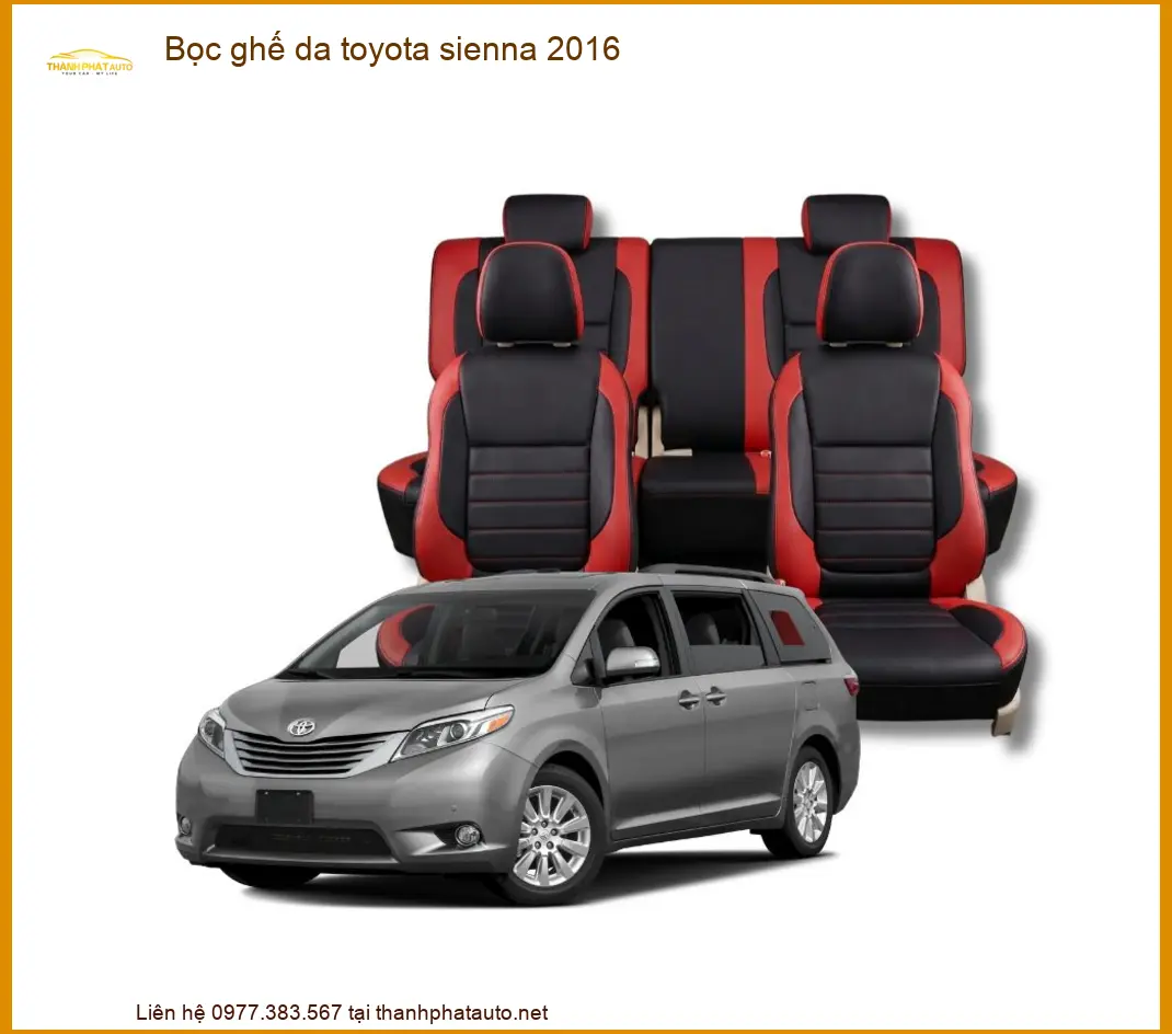Bọc Ghế Da Toyota Sienna 2016 - Địa Chỉ Lắp Đặt Chính Hãng TPHCM
