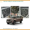 Cách Âm Chống Ồn Chevrolet Colorado 2018 - Địa Chỉ Lắp Đặt Uy Tín TPHCM