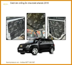 Cách Âm Chống Ồn Chevrolet Orlando 2016 - Địa Chỉ Lắp Đặt Uy Tín TPHCM