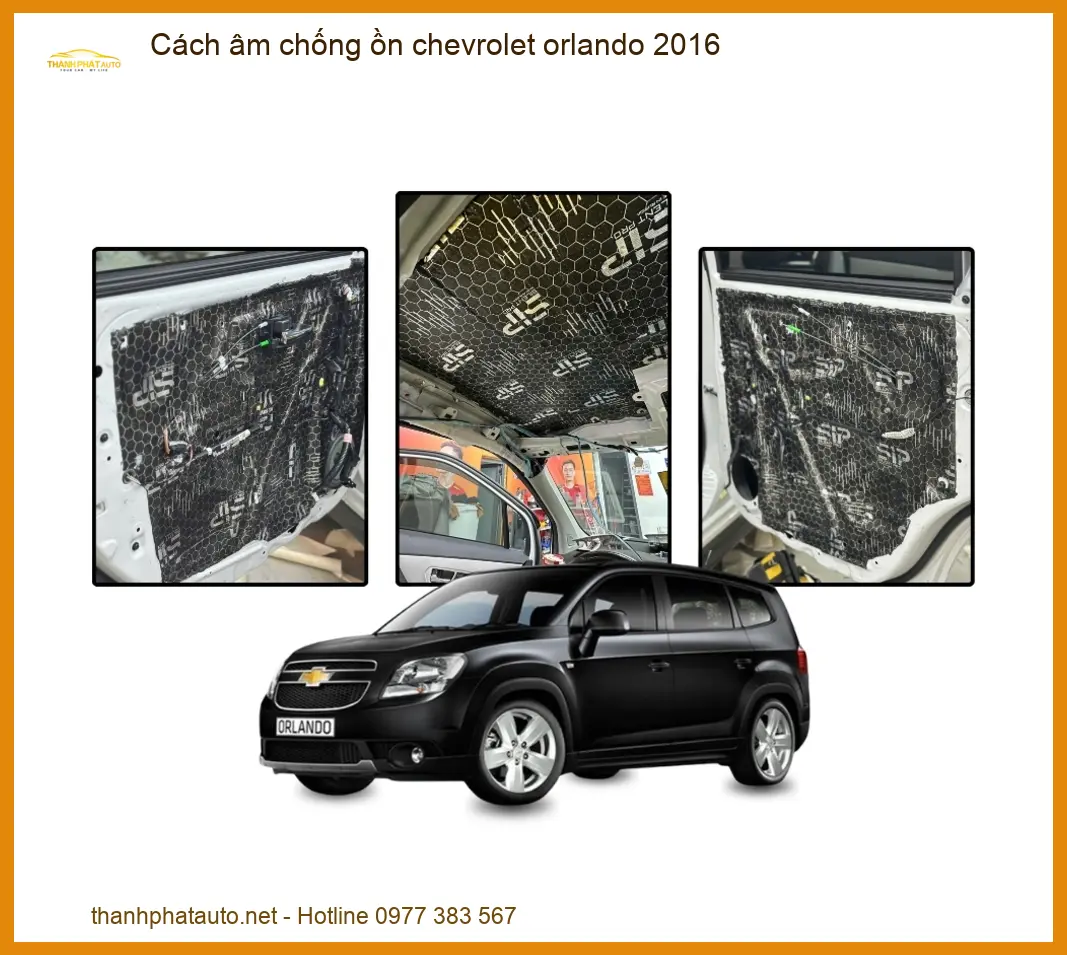 Cách Âm Chống Ồn Chevrolet Orlando 2016 - Địa Chỉ Lắp Đặt Uy Tín TPHCM
