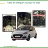 Cách âm chống ồn Hyundai i10 2023 - Trung Tâm Lắp Đặt Chính Hãng TPHCM