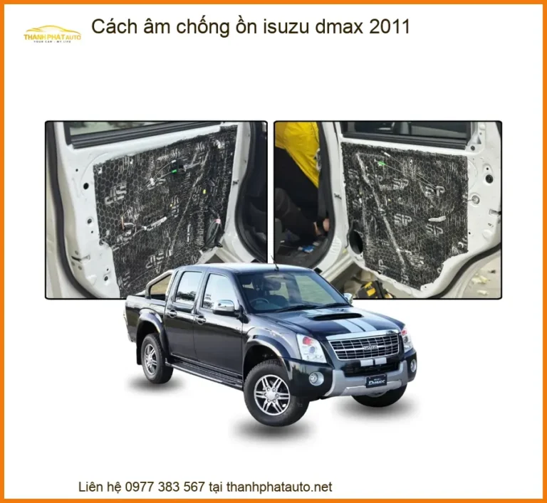 Cách Âm Chống Ồn Isuzu Dmax 2011 - Trung Tâm Lắp Đặt Chống Ồn Uy Tín TPHCM