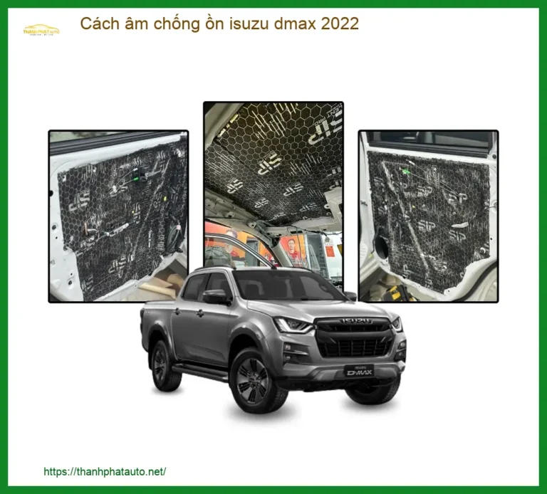 Cách âm chống ồn Isuzu D-Max 2022 - Trung Tâm Lắp Đặt Uy Tín TPHCM