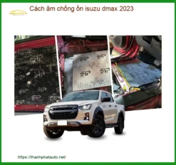 Cách Âm Chống Ồn Isuzu Dmax 2023 - Trung Tâm Lắp Đặt Uy Tín TPHCM