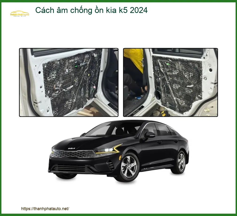 Gói Cách Âm Chống Ồn Kia K5 2024 Hiệu Quả - Trung Tâm Lắp Đặt Chính Hãng Giá Tốt TPHCM