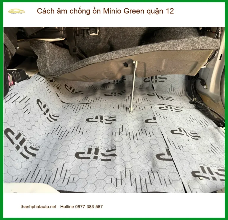 Nơi Lắp Cách Âm Chống Ồn Ô Tô Minio Green quận 12 - Giá Tốt TPHCM