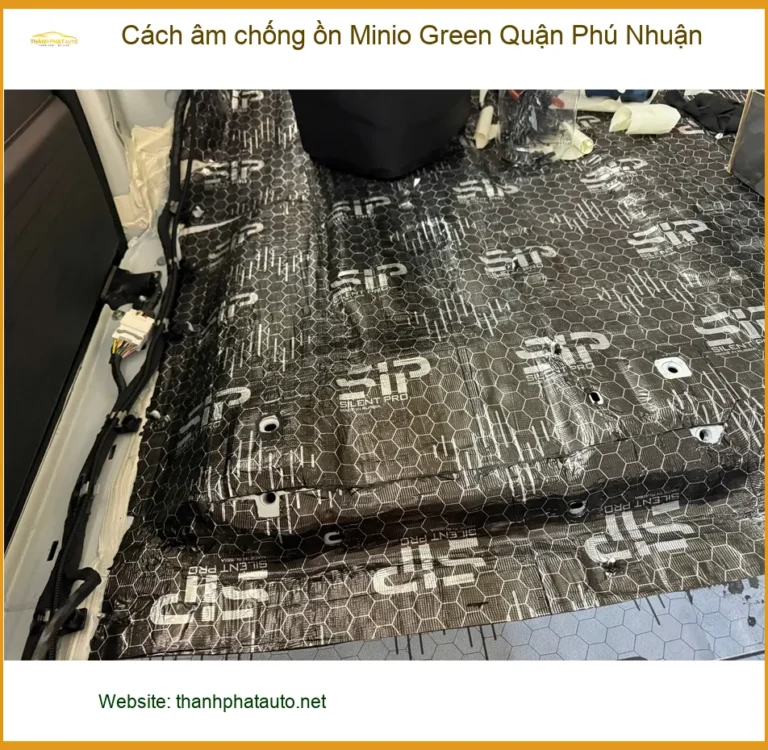 Nơi Thi Công Cách Âm Chống Ồn Ô Tô Minio Green Quận Phú Nhuận - Chuyên Nghiệp