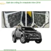Cách Âm Chống Ồn Mitsubishi Triton 2014 - Địa Chỉ Lắp Đặt Uy Tín TPHCM