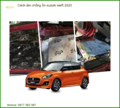 Cách Âm Chống Ồn Suzuki Swift 2020 - Trung Tâm Thi Công Uy Tín TPHCM