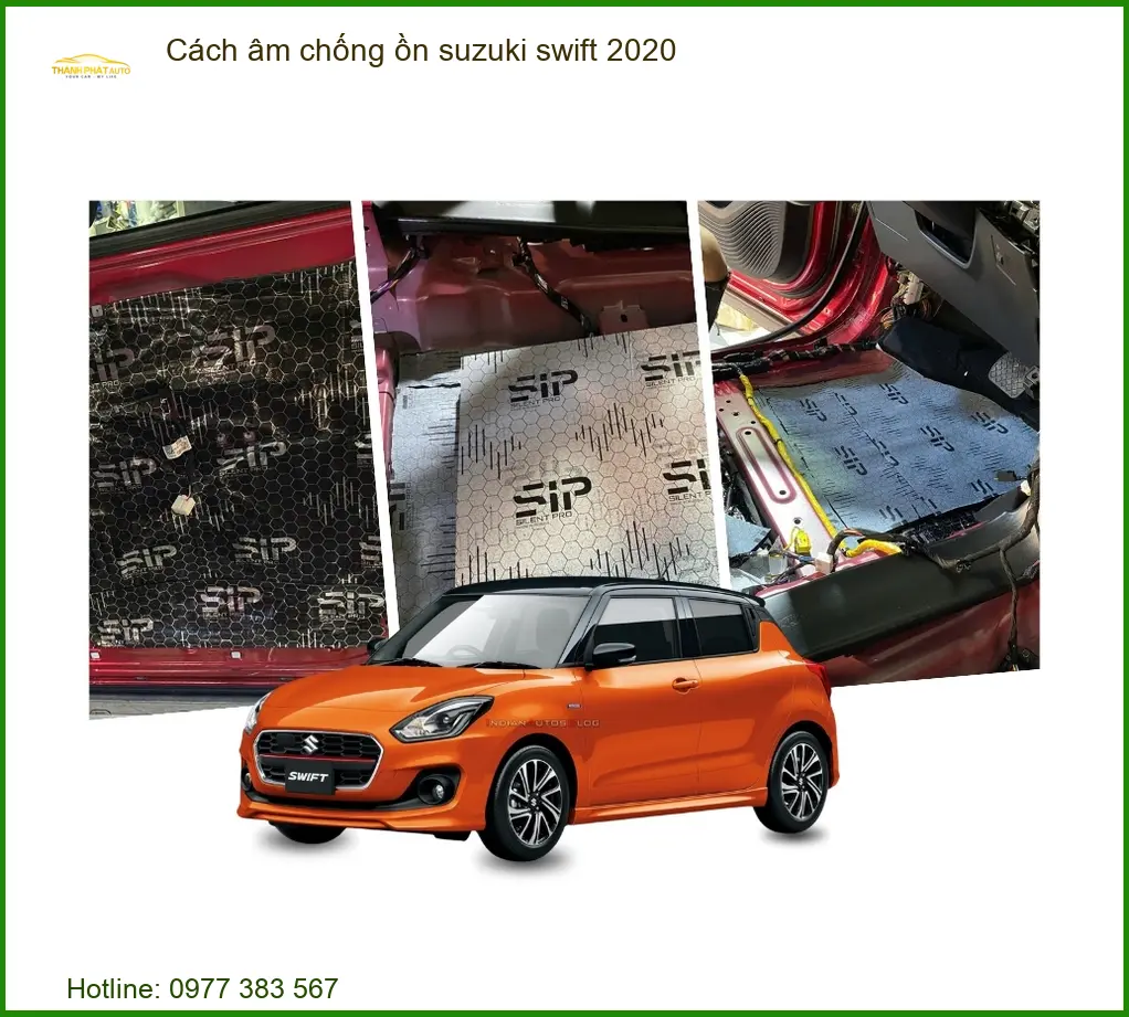 Cách Âm Chống Ồn Suzuki Swift 2020 - Trung Tâm Thi Công Uy Tín TPHCM