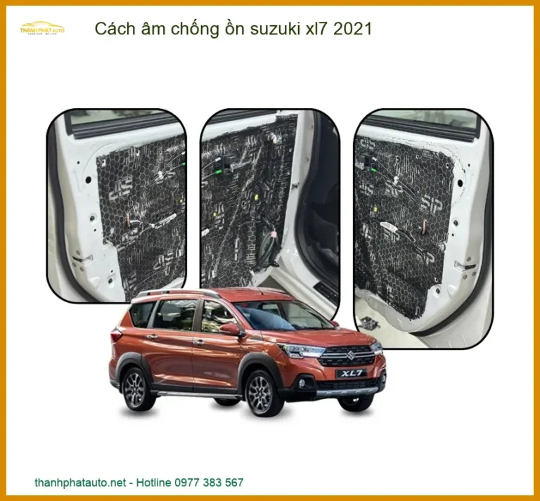 Gói Cách Âm Chống Ồn Suzuki XL7 2021 - Địa Chỉ Lắp Đặt Uy Tín TPHCM